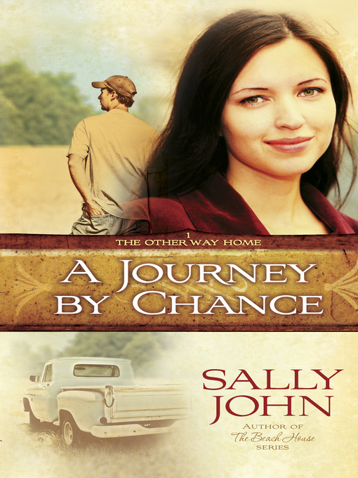 Title details for A Journey by Chance by Sally John - Available